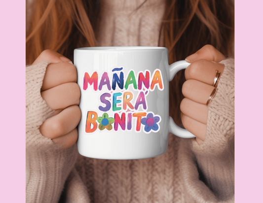 MANANA SERA BONITO MUG